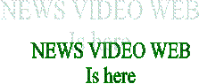 NEWS VIDEO WEB
This is a preview of what the site will contain. When your done return to www.montebubbles.net for more news